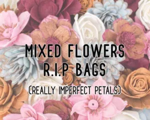 Mixed Flowers - R.I.P Bags
