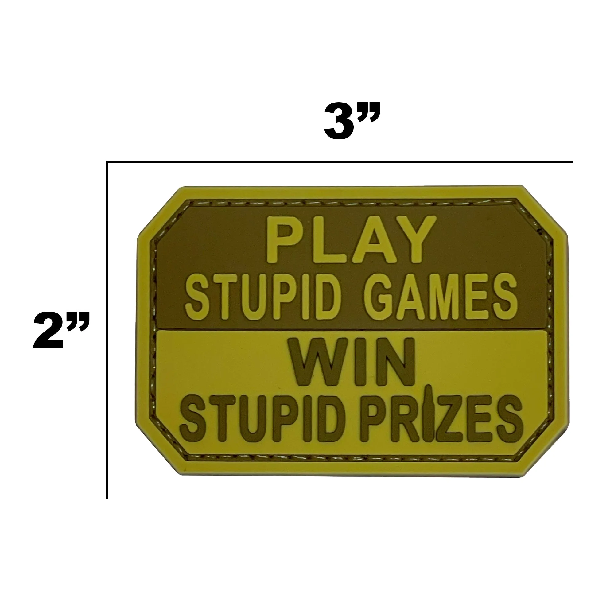 Play Stupid Games Win Stupid Prizes Patch Tan